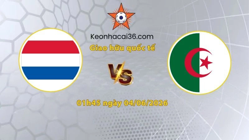 Hà Lan vs Algeria